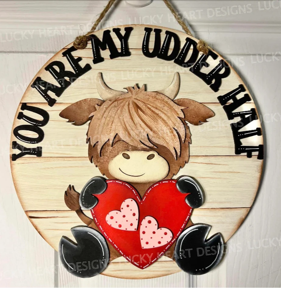 You Are My Udder Half Highland Cow Round- DIY Blank