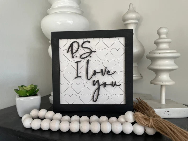 P.S. I Love You Shelf Sitter Sign