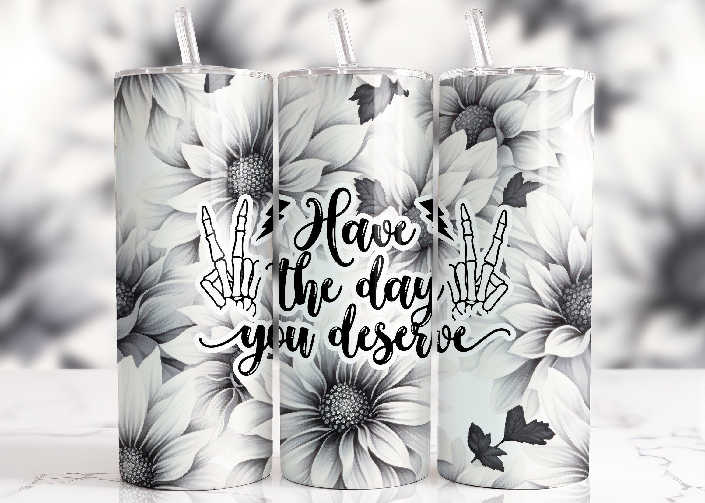 Have The Day You Deserve 20oz Sublimated Tumbler or 15oz Coffee Mug, coasters, mouse pad