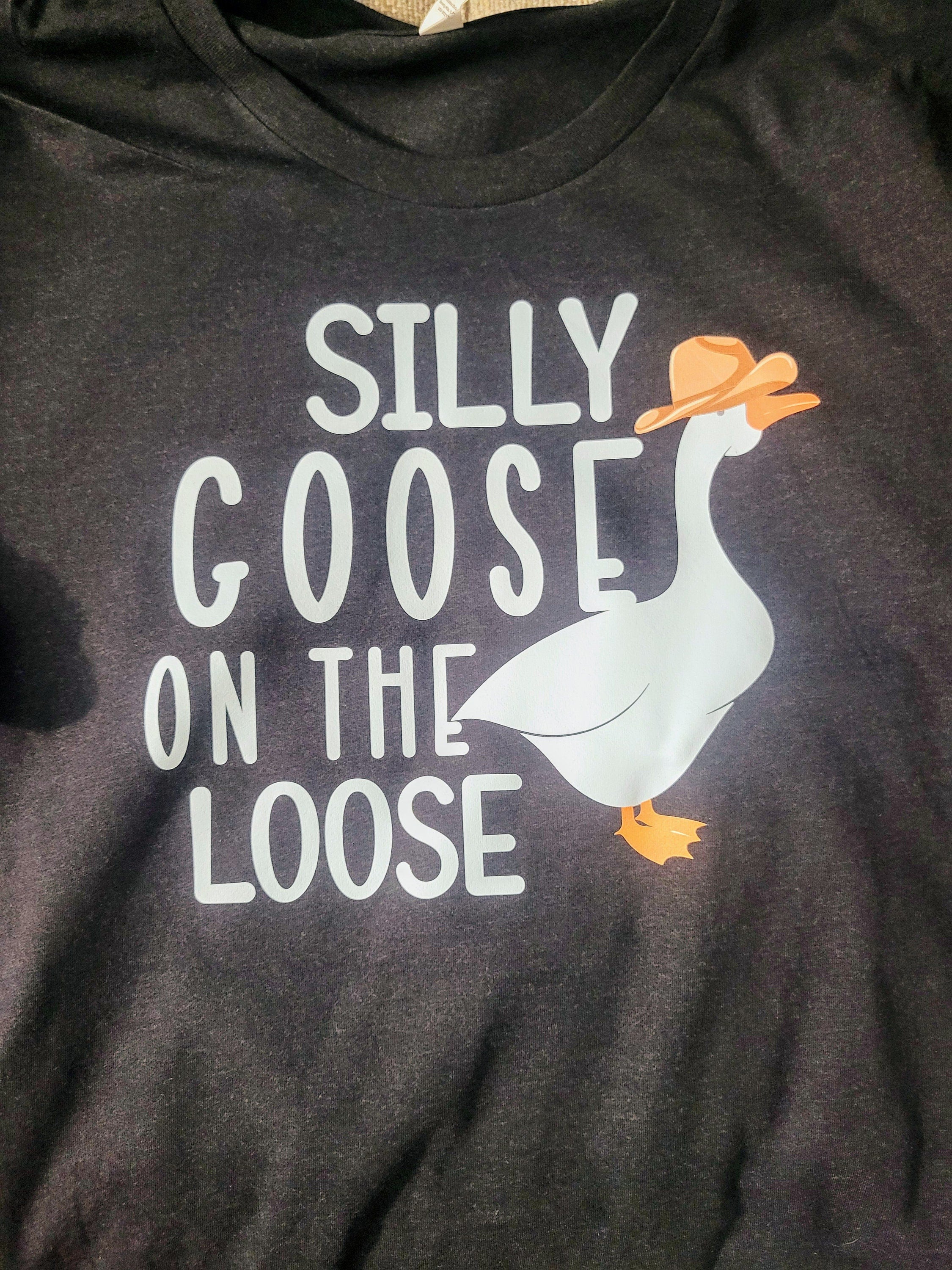 Silly Goose on The Loose- Long, Short Sleeve T, Tote Bag, Crew, Hoodie, Unisex/Youth