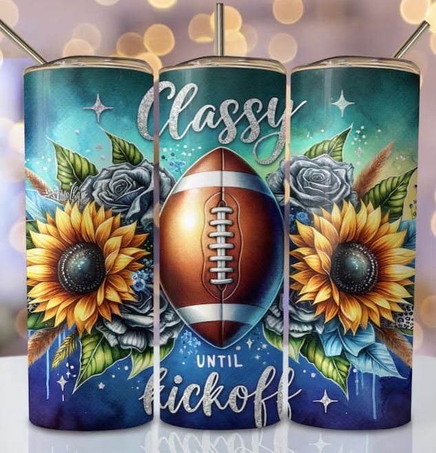 Classy Until Kickoff 20oz Sublimated Tumbler