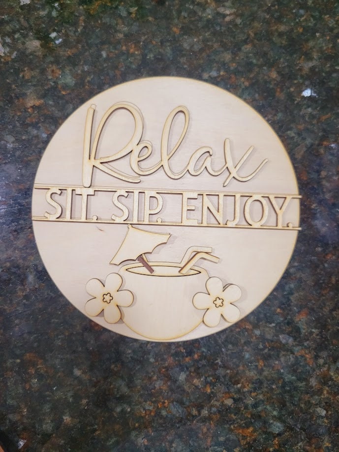 Relax, Sit. Sip. Enjoy Round DIY Blank