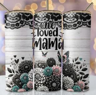 One Loved Mama 20oz Sublimated Tumbler or 15oz Coffee Mug, coasters, mouse pad