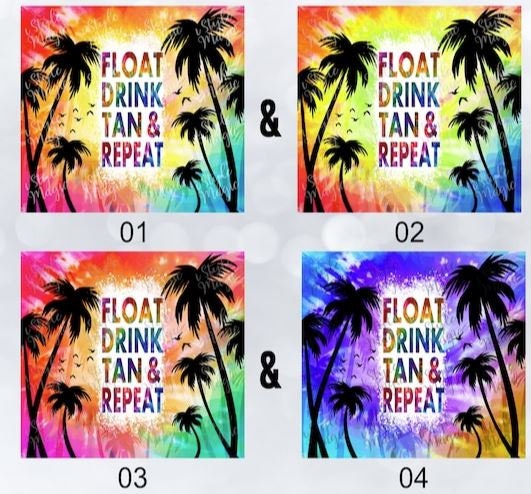 Float, Drink, Tan & Repeat 20oz Sublimated Tumbler