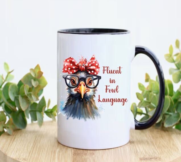 Fluent in Fowl Language 20oz Sublimated Tumbler or 15oz Coffee Mug, coasters, mouse pad