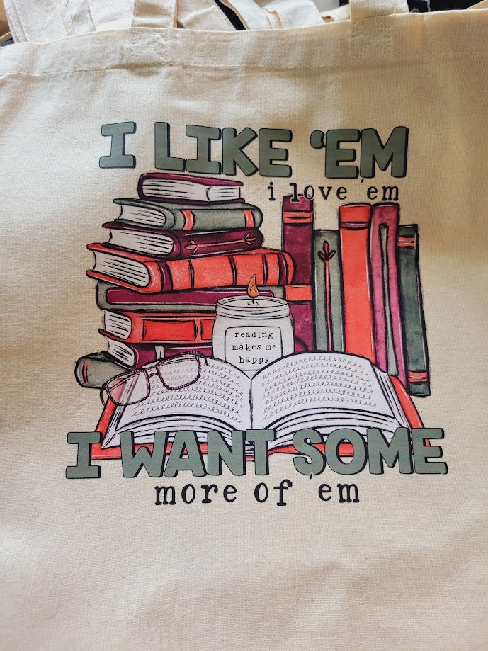 I Like 'Em I Iove 'Em I Want Some More of 'Em -Long, Short Sleeve T, Tote Bag, Crew, Hoodie, Unisex/Youth