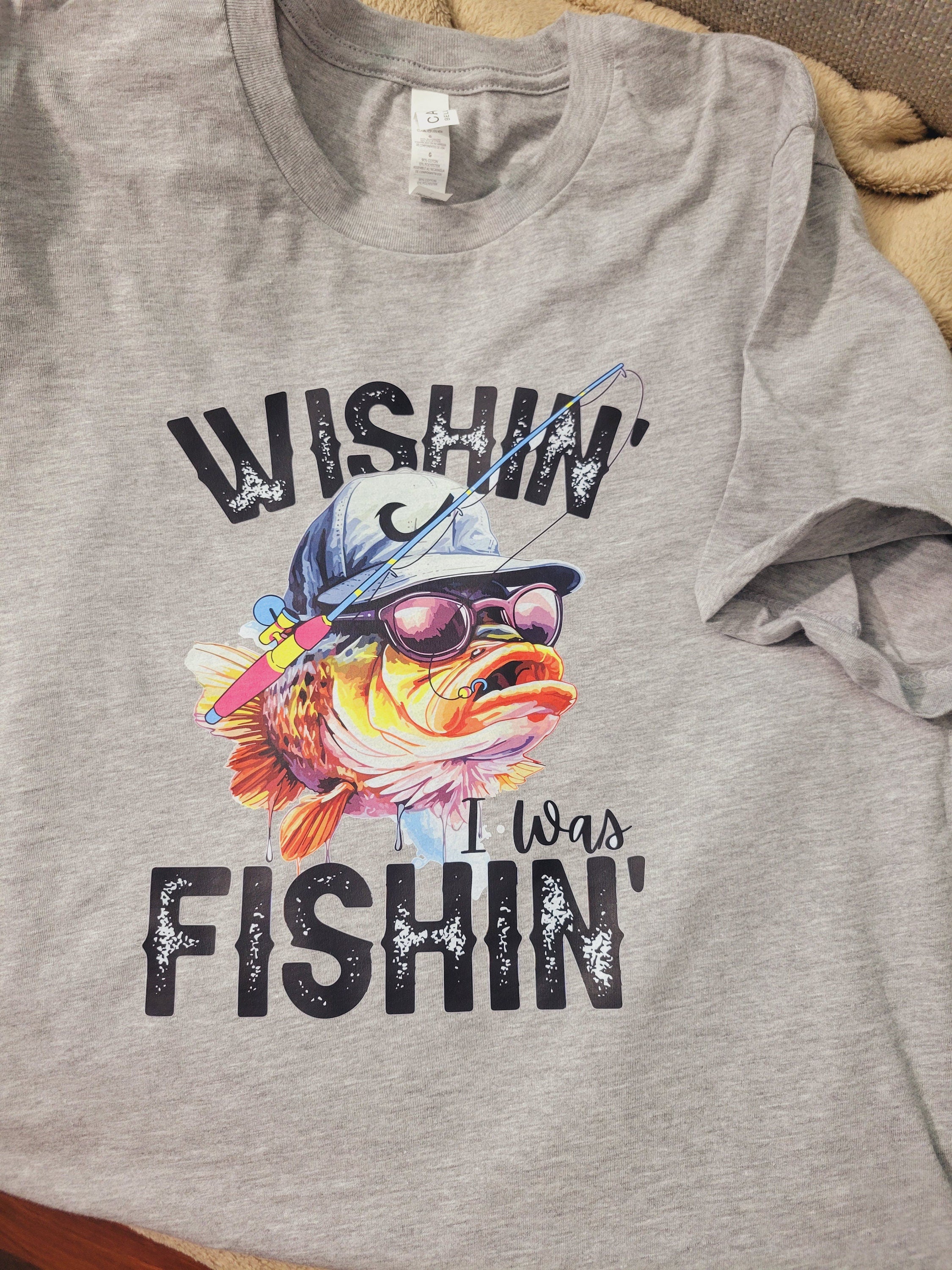 Wishing I Was Fishing- Long, Short Sleeve T, Tote Bag, Crew, Hoodie, Unisex/Youth